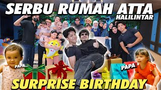 GEN HALILINTAR SERBU RUMAH ATTA SURPRISE BIRTHDAY [upl. by Namaan]