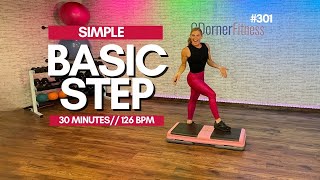 30 MIN SIMPLE BASIC STEP AEROBICS  BEGINNER STEP CLASS WITH GREAT MUSIC 301 [upl. by Gearhart946]