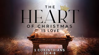 The Heart of Christmas is Love  Pastor Gary Barr  December 24th 2023 [upl. by Nilya57]