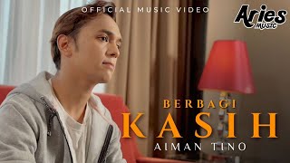 Aiman Tino  Berbagi Kasih Official Music Video [upl. by Mab466]