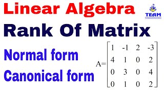 Rank of Matrix by Reducing into Normal FormCanonical Form Linear Algebra [upl. by Snowber]