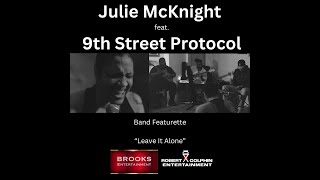 Julie McKnight feat 9th Street Protocol  Band Featurette [upl. by Auod]