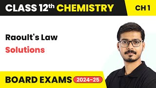 Raoults Law  Solutions  Class 12 Chemistry Chapter 1  CBSE 202425 [upl. by Elimaj]