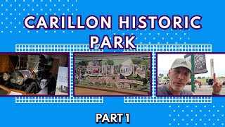 Our Visit to Carillon Historical Park  Dayton Ohio  Part 1 [upl. by Ariaj943]