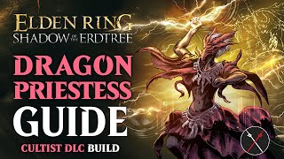 Dragon Cult Incantations Build  How to build a Dragon Priestess Shadow of the Erdtree Build [upl. by Souza]