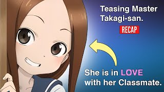 Karakai Jouzu no Takagisan  ANIME RECAP  Teasing Master Takagisan [upl. by Brahear]