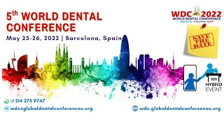 5th World Dental Conference WDC2022 Barcelona [upl. by Airt840]