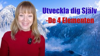 Utveckla dig Själv  De 4 Elementen [upl. by Haldi809]