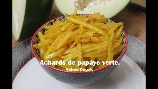 RECETTE  Achards de papaye verte [upl. by Nesta]