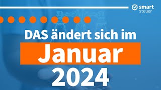 Das ändert sich im Januar 2024  Neuigkeiten Gesetze amp Steuern Januar 2024 [upl. by Lartnom]