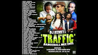 DJ KENNY TRAFFIC DANCEHALL MIX MAR 2018 [upl. by Aiduan]