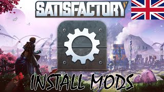 ► Install Mods ✪ Satisfactory ✪ English [upl. by Lorena]