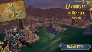 LAvventura di Kendell  Parte 268 Uldum Pt4 [upl. by Kasper262]