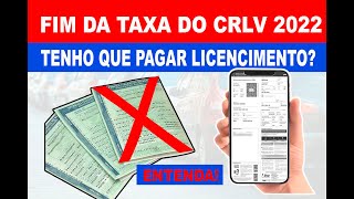 CRLV FIM DA COBRANÇA DA TAXA DE EMISSÃO DO CRLV  VOU TER QUE PAGAR LICENCIAMENTO [upl. by Aicert]