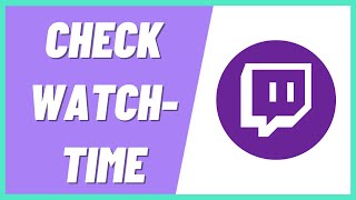 How to Check Watchtime on Twitch [upl. by Ehcsrop]