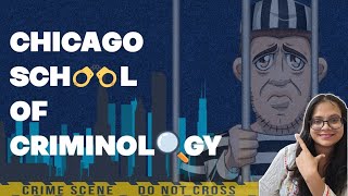 Chicago School of Criminology  criminologygyan [upl. by Barimah]