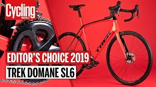 Trek Domane SL6 Review  Editors Choice 2019  Cycling Weekly [upl. by Hurleigh]