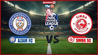 LIVE🔴  AZAM FC VS SIMBA SC NBC PREMIERE LEAGUE [upl. by Ailey]