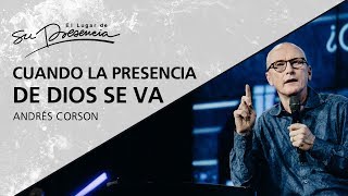 Cuando la presencia de Dios se va  Andrés Corson  9 Septiembre 2012 [upl. by Abby66]