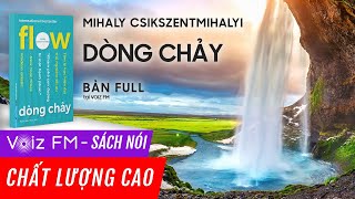 Sách nói Dòng Chảy Flow  Mihaly Csikszentmihalyi  Voiz FM [upl. by Helena692]