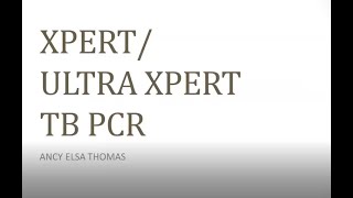 Xpert TB PCR and Ultra Xpert by Dr Ancy Elsa [upl. by Carmela]