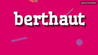 BERTHAUT  HOW TO PRONOUNCE IT [upl. by Koeppel]