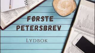 Første Petersbrev Bibelen Guds ord Lydbok med musikk [upl. by Eboh357]