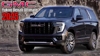 2025 GMC Yukon Denali Ultimate Revealed [upl. by Auginahs]