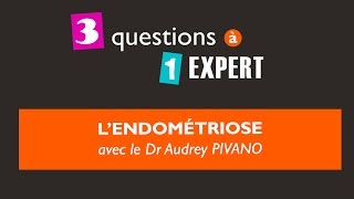 3 questions à 1 expert  lendometriose [upl. by Grand]