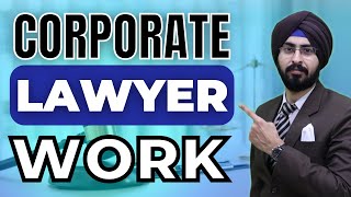 Corporate Lawyer Work  Here is what you need to know if you want to work as a Corporate Lawyer [upl. by Addy]