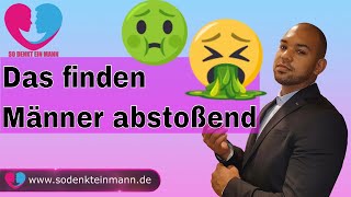 Das finden Männer abstoßend [upl. by Inaboy]