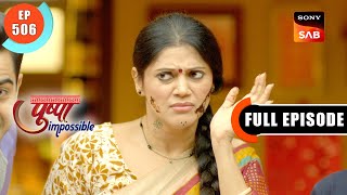 Pushpas Birthday  Pushpa Impossible  Ep 506  Full Episode  18 Jan 2024 [upl. by Aicena]