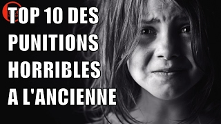 TOP 10 DES PUNITIONS HORRIBLES À L ANCIENNE [upl. by Bethany61]