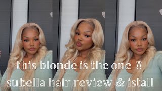 I MAY HAVE FOUND THE PERFECT BLONDE  SUBELLA HAIR REVIEW amp INSTALL [upl. by Mayhew]