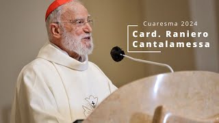 Tercera Predicación Cuaresma 2024  Card Raniero Cantalamessa [upl. by Htaras]