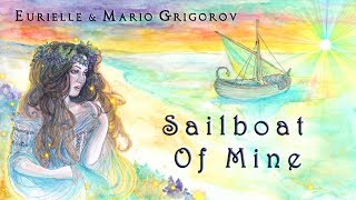 EURIELLE amp MARIO GRIGOROV  Sailboat Of Mine Lyric Video [upl. by Itnuahsa]