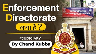 Enforcement Directorate  Powers and Composition Explained  Judiciary [upl. by Uela]