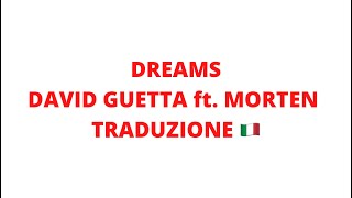 Dreams  David guetta amp Morten traduzione🇮🇹  spiegazione testi [upl. by Mages]