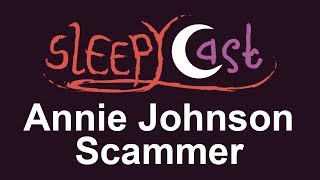 Annie Johnson  SleepyCast [upl. by Chrysler]