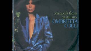 OMBRETTA COLLI  Con Quella Faccia Da Italiano 1981 [upl. by Rese]