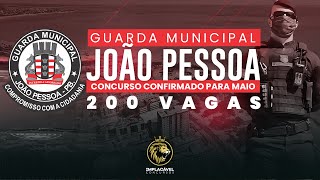 GUARDA MUNICIPAL JOÃO PESSOAPB  CONCURSO CONFIRMADO PARA MAIO [upl. by Nhoj]