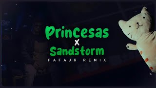 PRINCESAS vs SANDSTORM TECHNO TEMIX  FAFAJR REMIX [upl. by Herwin]