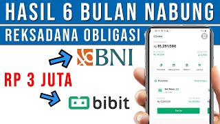 3 JUTA  Hasil 6 Bulan Investasi Reksadana Obligasi di Aplikasi Bibit [upl. by Asaret]