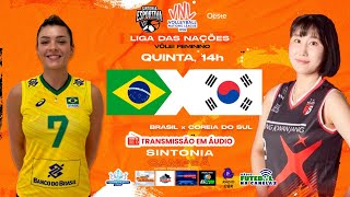 BRASIL x COREIA DO SUL  LIGA DAS NAÇÕES DE VÔLEI FEMININO 2024  AO VIVO Em Áudio [upl. by Rockel]