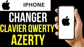 Comment Changer Clavier Qwerty Azerty Iphone [upl. by Aicilav332]