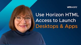 Using VMware Horizon HTML Access to Launch Desktops and Apps [upl. by Yeffej]