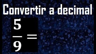 59 a decimal  convertir fraccion a decimal [upl. by Nolyarb749]