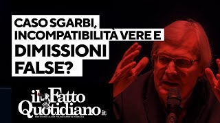 Caso Sgarbi incompatibilità vere e dimissioni false [upl. by Sivaj]