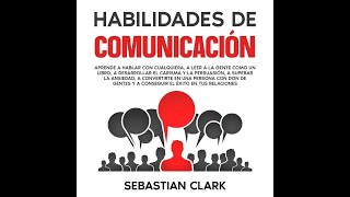 Domina Las Habilidades De Comunicación  El audiolibro completo [upl. by Cornel848]