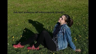 Jak być wolnym od toksycznych relacji [upl. by Felicle]